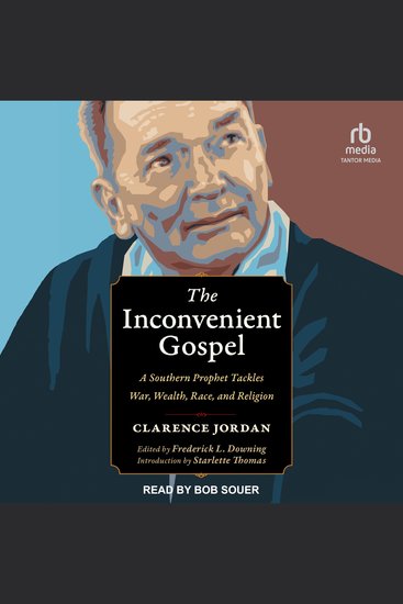 The Inconvenient Gospel - A Southern Prophet Tackles War Wealth Race and Religion - cover