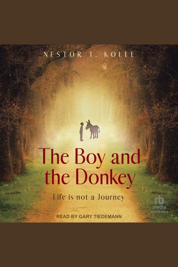 The Boy and the Donkey - Life is Not a Journey - cover