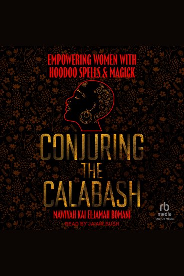 Conjuring the Calabash - Empowering Women with Hoodoo Spells & Magick - cover