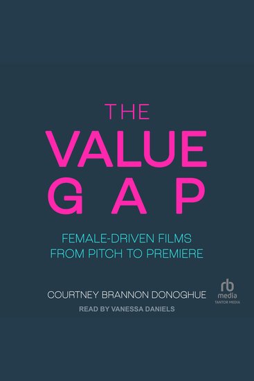 The Value Gap - Female-Driven Films from Pitch to Premiere - cover