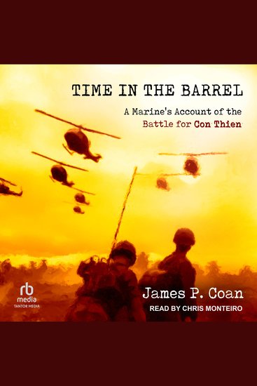 Time in the Barrel - A Marine’s Account of the Battle for Con Thien - cover