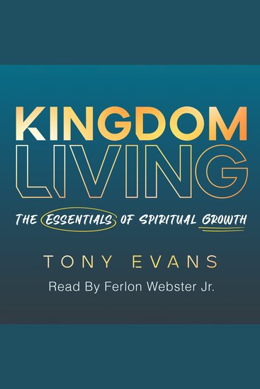 Kingdom Living - The Essentials of Spiritual Growth - cover