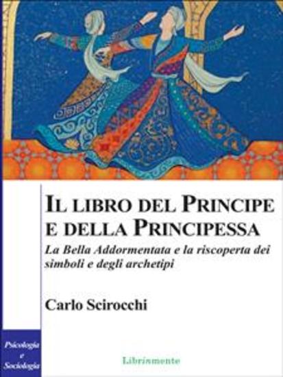 Il libro del principe e della principessa - La Bella Addormentata e la riscoperta dei simboli degli archetipi - cover