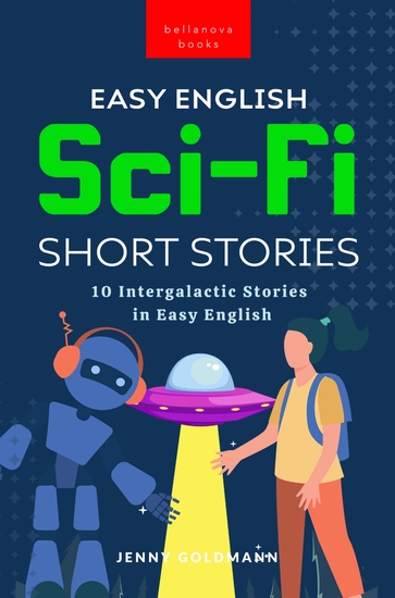 Easy English Sci-Fi Short Stories - 10 Intergalactic Stories in Easy English - cover