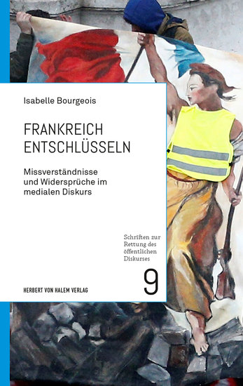 Frankreich entschlüsseln - Missverständnisse und Widersprüche im medialen Diskurs - cover