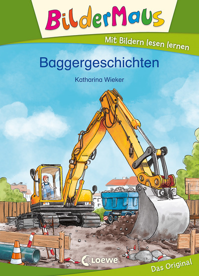 Bildermaus - Baggergeschichten - Mit Bildern lesen lernen - Ideal für die Vorschule und Erstleser ab 5 Jahre - cover