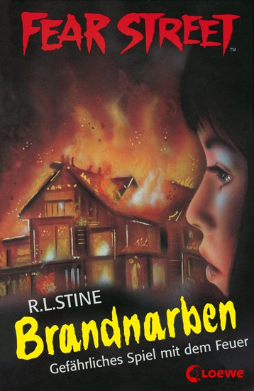 Fear Street 38 - Brandnarben - Gefährliches Spiel mit dem Feuer - Die Buchvorlage zur Horrorfilmreihe auf Netflix - cover