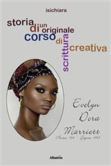 Storia di un originale corso di scrittura creativa - Evelyn Dora Marriett - cover