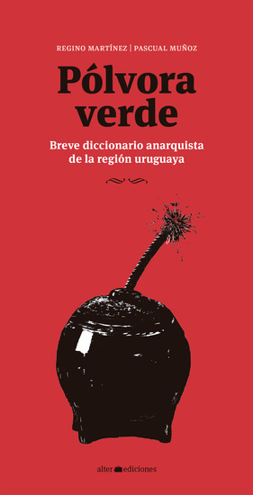 Pólvora verde - Breve diccionario anarquista de la región uruguaya - cover