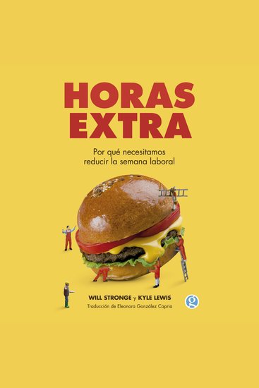 Horas extra - Por qué necesitamos reducir la jornada laboral - cover