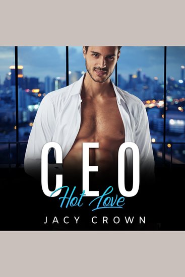 CEO Hot Love: Ein Milliardär Liebesroman (My Hot Boss 5) - cover