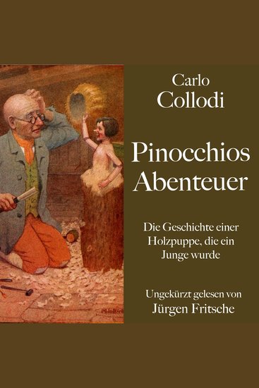 Carlo Collodi: Pinocchios Abenteuer - Die Geschichte einer Holzpuppe die ein Junge wurde - cover
