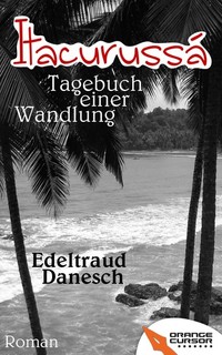 Itacurussá - Tagebuch einer Wandlung