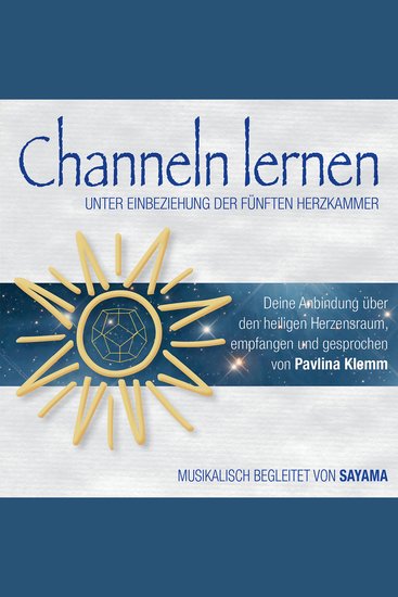 CHANNELN LERNEN unter Einbeziehung der fünften Herzkammer - Deine Anbindung über den heiligen Herzensraum (inkl Heilsymbol) - cover