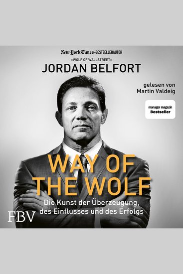 Way of the Wolf - Die Kunst der Überzeugung des Einflusses und des Erfolgs - cover