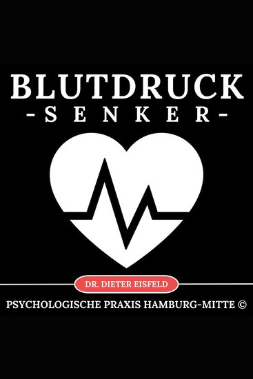 Blutdruck-Senker - Heilende Kraft der Hypnose - wenn dein Blutdruck sinkt das Herz zur Ruhe findet! - cover