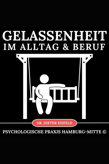 Gelassenheit im Alltag & Beruf - Mehr innere Ruhe und Gelassenheit in jeder Lebenssituation durch Hypnose - cover