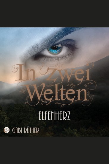 In zwei Welten - Elfenherz - cover