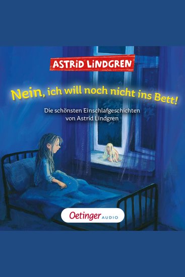 Nein ich will noch nicht ins Bett! Die schönsten Einschlafgeschichten von Astrid Lindgren - cover