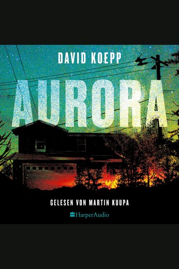 Aurora (ungekürzt) - Thriller | Spannende Endzeit-Dystopie: Ein Kampf ums Überleben in einer von einem Solarsturm zerstörten Welt - cover