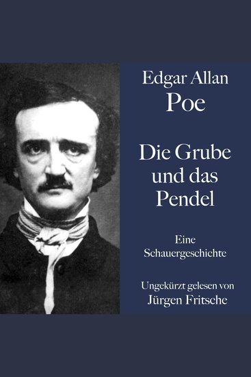 Edgar Allan Poe: Die Grube und das Pendel - Eine Schauergeschichte Ungekürzt gelesen - cover