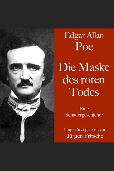 Edgar Allan Poe: Die Maske des roten Todes - Eine Schauergeschichte Ungekürzt gelesen - cover