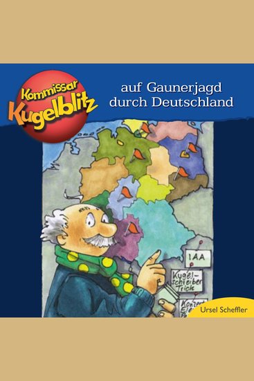 Kommissar Kugelblitz - Auf Gaunerjagd durch Deutschland (ungekürzt) - cover