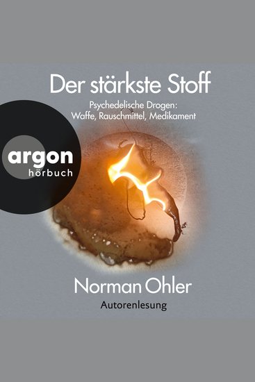 Der stärkste Stoff - Psychedelische Drogen: Waffe Rauschmittel Medikament (Ungekürzte Lesung) - cover