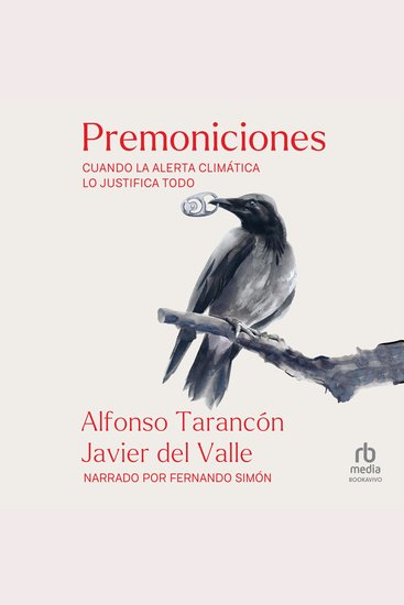 Premoniciones - Cuando la alerta climática lo justifica todo (When the Climate Alert Justifies Everything) - cover