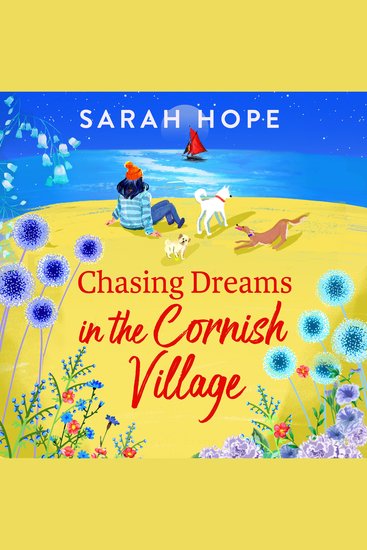 Chasing Dreams in the Cornish Village - An uplifting romance from Sarah Hope author of the Cornish Bakery series - cover