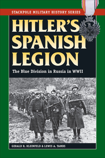 Hitler's Spanish Legion - The Blue Division in Russia in WWII - cover