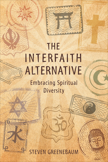 The Interfaith Alternative - Embracing Spiritual Diversity - cover