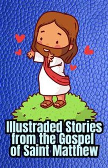 Illustrated Stories from the Gospel of Saint Matthew - cover