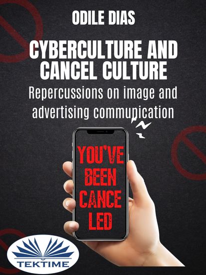 Cyberculture And Cancel Culture - Repercussions On Image And Advertising Communication - cover