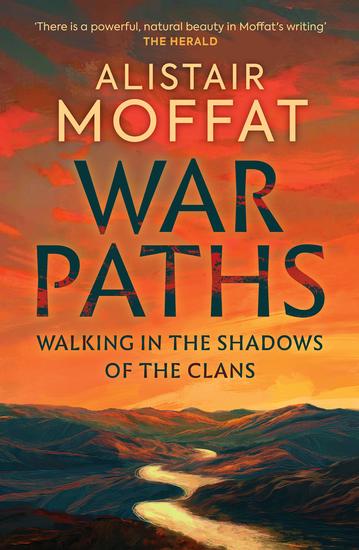 War Paths - Walking in the Shadows of the Clans - cover