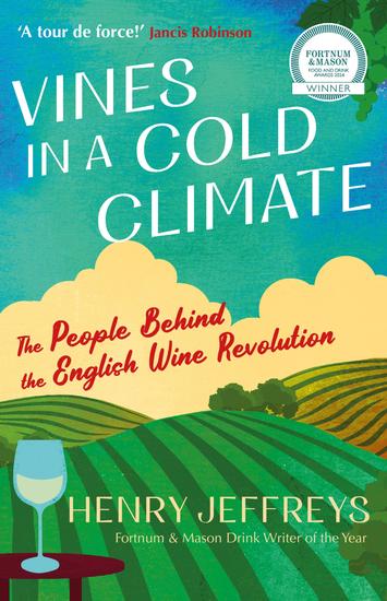 Vines in a Cold Climate - Longlisted for the 2023 André Simon Food and Drink Award - cover