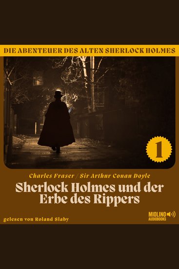 Sherlock Holmes und der Erbe des Rippers (Die Abenteuer des alten Sherlock Holmes Folge 1) - cover