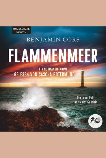 Flammenmeer - Ein Normandie-Krimi | »Ein Meister des fesselnd-atmosphärischen Krimis« Sophie Bonnet - cover