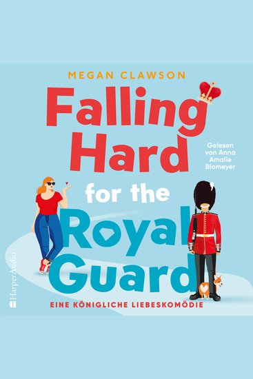Falling Hard for the Royal Guard Eine königliche Liebeskomödie (ungekürzt) - Roman - cover