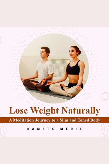Lose Weight Naturally: A Meditation Journey to a Slim and Toned Body - cover