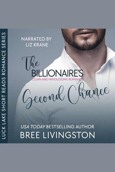 The Billionaire's Second Chance - Luck Lake Short Reads Romance - cover