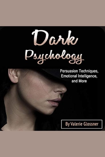 Dark Psychology - Persuasion Techniques Emotional Intelligence and More - cover