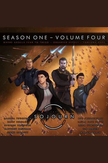 The Sojourn | Volume Four - Where Angels Fear To Tread | Observer Effect | Forlorn Hope - cover