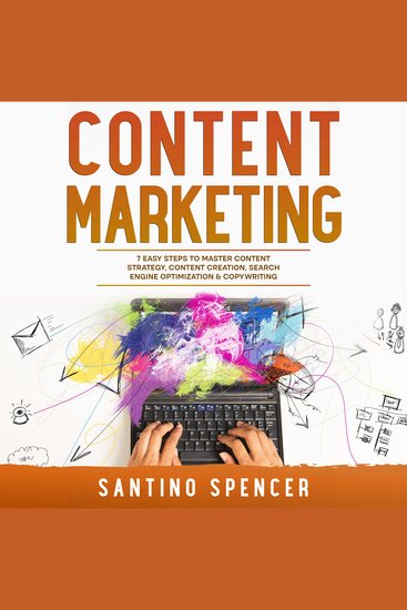 Content Marketing: 7 Easy Steps to Master Content Strategy Content Creation Search Engine Optimization & Copywriting - cover