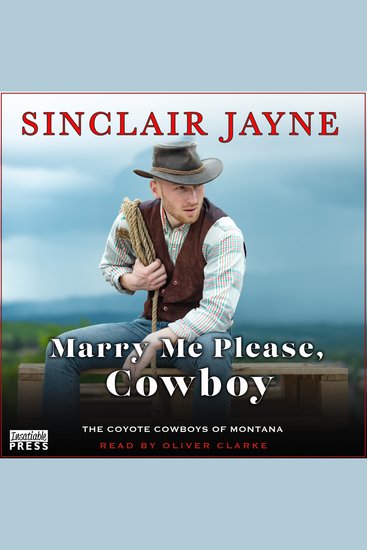 Marry Me Please Cowboy - Coyote Cowboys of Montana Book Two - cover