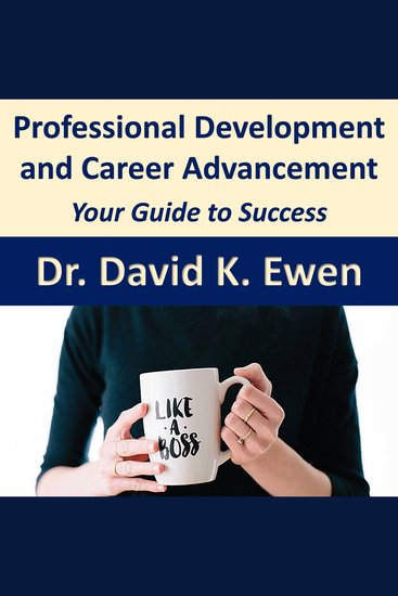 Professional Development and Career Advancement - Your Guide to Success - cover