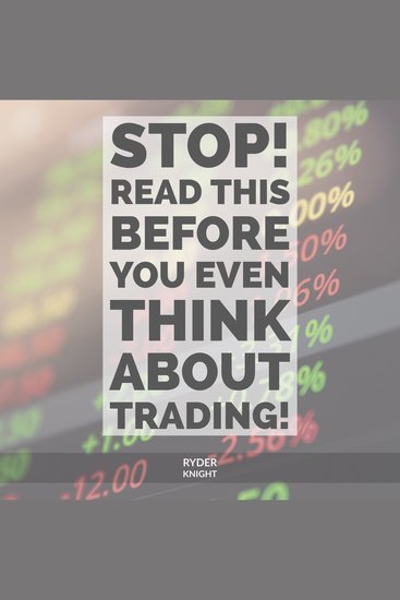 STOP! Read This Before You Even THINK About Trading! - cover