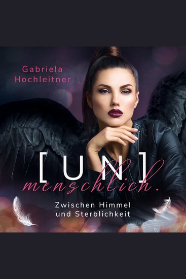 [UN]menschlich - Zwischen Himmel und Sterblichkeit - cover