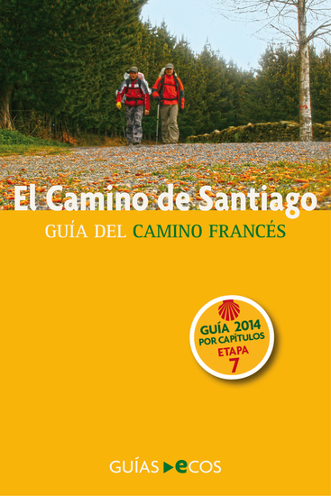 El Camino de Santiago Etapa 7 De Torres del Río a Logroño - Guía del Camino Francés 2014 - cover