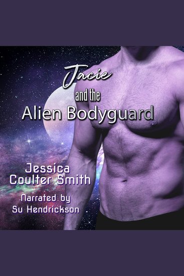 Jacie and the Alien Bodyguard - cover